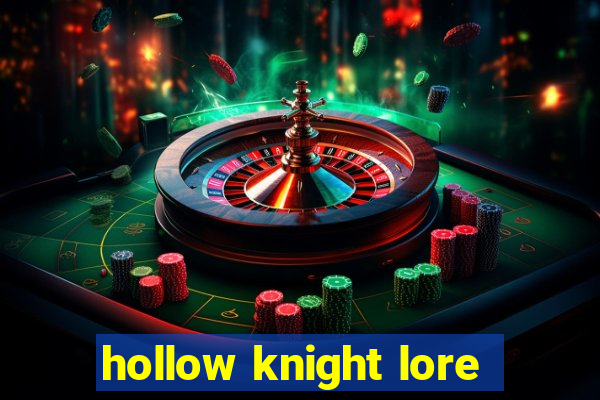 hollow knight lore